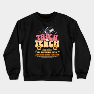 Trick or Teach for Teachers Halloween Crewneck Sweatshirt